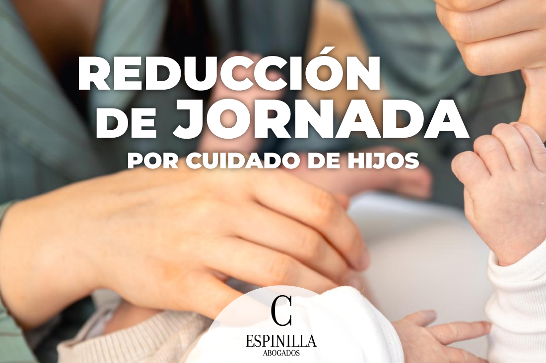 Reducción de jornada laboral por cuidado de hijos